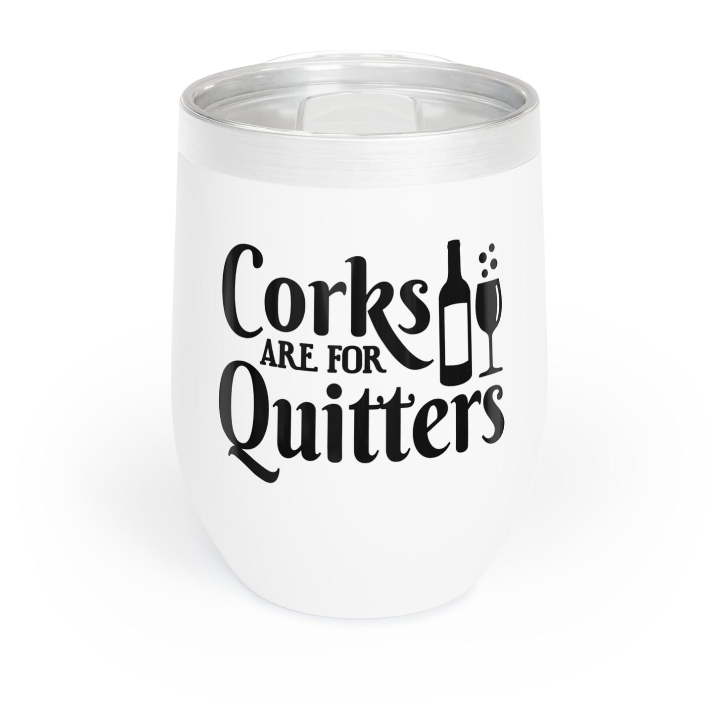 Corks Are For Quitters