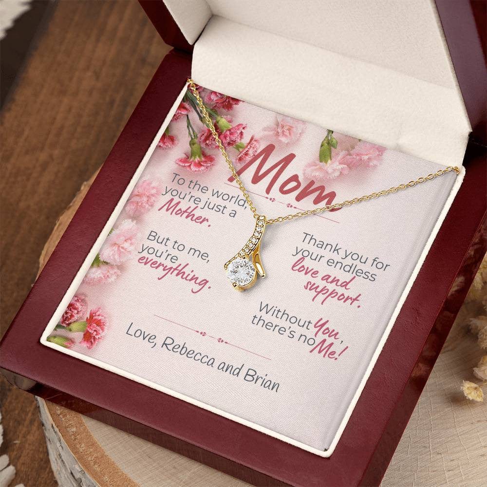 "Without You There's No Me" Personalized Mother's Day Alluring Beauty Necklace