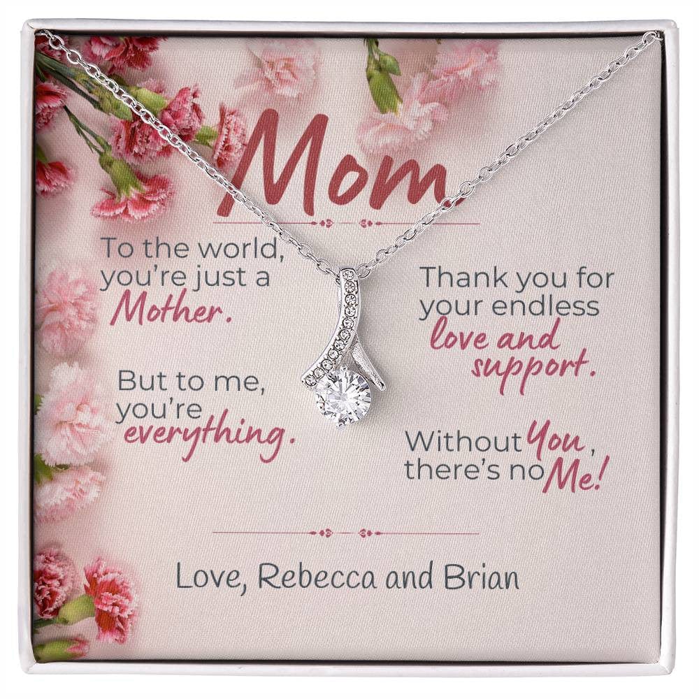 "Without You There's No Me" Personalized Mother's Day Alluring Beauty Necklace